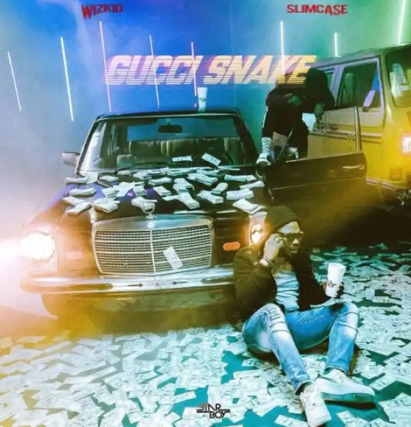 Wizkid - Gucci Snake  Ft. Slimcase (Full Song)
